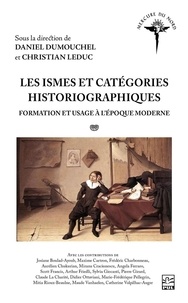  Collectif et Christian Leduc - Les ismes et catégories historiographiques - Formation et usage à l'époque moderne.