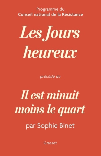 Les jours heureux, programme du Conseil National de la Résistance. Précédé de "Il est minuit moins le quart" par Sophie Binet