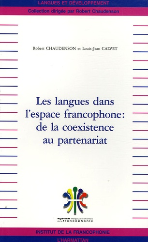  Collectif - Les langues dans l'espace francophone : de la coexistence au partenariat.