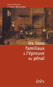 Les Liens Familiaux A L'Epreuve Du Penal