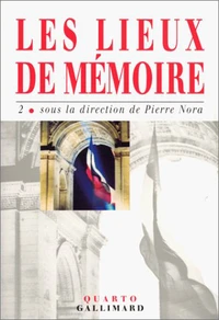 Les Lieux De Memoire. Tome 2, La Republique, La Nation, Les France