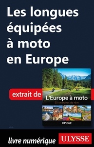 Téléchargement de livres audio italiens Les longues équipées à moto en Europe 9782765872092 en francais DJVU