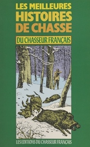 Collectif - Les Meilleures histoires de chasse du Chasseur français (1).