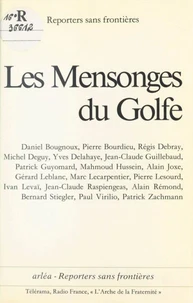 Les mensonges du Golfe