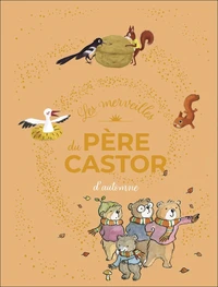 Les merveilles du Père Castor d'automne