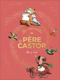 Les merveilles du pere castor - des 4 ans