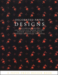  Collectif - Les Motifs Du Papier Decore : Decorated Paper Designs : Buntpapierentwurfe : Design Carta Decorata : Disenos De Papeles Pintados.