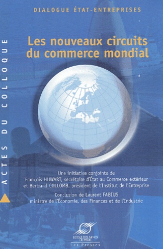  Collectif - Les Nouveaux Circuits Du Commerce Mondial. Actes Du Colloque.