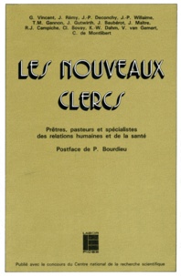  Collectif - Les Nouveaux Clercs. Pretres, Pasteurs Et Specialistes Des Relations Humaines Et De La Sante.