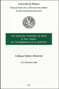 Les nouveaux territoires du droit et leur impact sur l'enseignement et la recherche