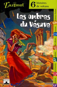  Collectif - Les ombres du Vésuve - Six histoires de volcans.