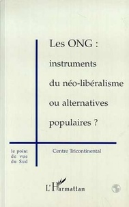  Collectif - Les ONG - Instruments du néo-libéralisme ou alternatives populaires ?.
