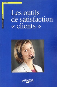  Collectif - Les Outils De Satisfaction "Clients".