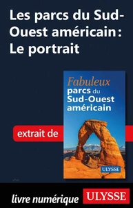 Les parcs du Sud-Ouest américain - Le portrait