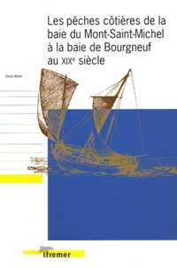  Collectif - Les pêches côtières de la baie du Mont-Saint-Michel à la baie de Bourgneuf au début du XIXème siècle.