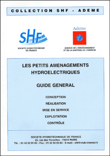  Collectif - Les Petits Amenagements Hydroelectriques. Guide Pour La Conception, La Realisation, La Mise En Service, L'Exploitation Et Le Controle.