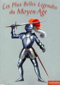 Les plus belles légendes du Moyen âge