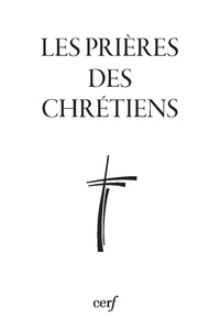  Collectif et  Collectif - Les prières des chrétiens.