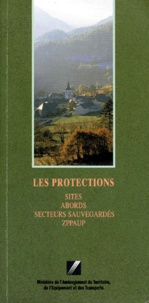  Collectif - Les Protections. Sites Abords Secteurs Sauvegardes Zppaup.