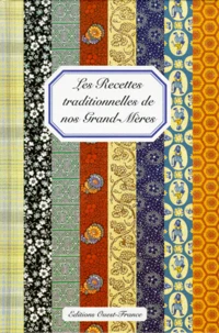 Les recettes traditionnelles de nos grand-mères