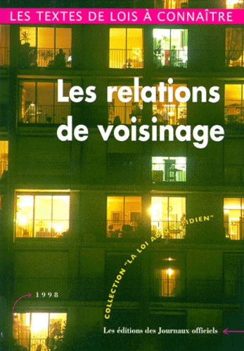  Collectif - Les Relations De Voisinage. Edition 1998.