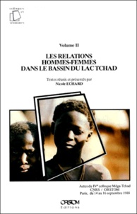  Collectif - Les Relations Hommes-Femmes Dans Le Bassin Du Lac Tchad. Actes Du Iveme Colloque Mega-Tchad Cnrs / Orstom, Paris, Du 14 Au 16 Septembre 1988, Volume 2.