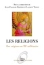  Collectif - OUVRAGE SYNT.  : Les religions. Des origines au IIIème millénaire.