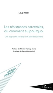  Collectif - Les résistances carcérales, du comment au pourquoi - Une approche juridique et pluridisciplinaire.