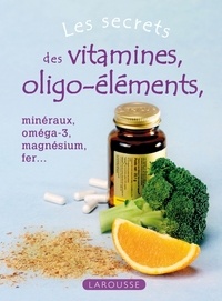  Collectif - Les secrets des vitamines, des oligo-éléments.