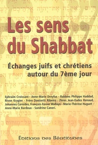 Collectif - Les sens du shabbat - Echanges juifs et chrétiens autour du 7e jour.