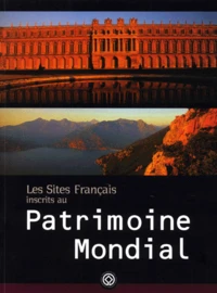Les Sites Francais Inscrits Au Patrimoine Mondial