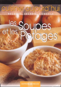  Collectif - Les Soupes Et Les Potages.