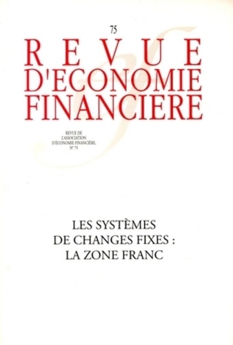  Collectif - Les systèmes de changes fixes : la zone franc - N° 75.