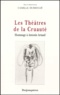  Collectif - Les Theatres De La Cruaute. Hommage A Antonin Artaud.