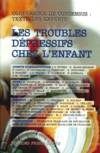 LES TROUBLES DEPRESSIFS CHEZ LENFANT. Reconnaître, Soigner, Prévenir, Devenir, 2ème conférence de Consensus.pdf