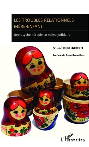  Collectif - Les troubles relationnels mère-enfant - Une psychothérapie en milieu judiciaire.