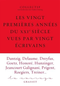Les vingt premières années du XXIe siècle racontées par vingt écrivains