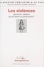  Collectif - Les violences - Agressivité, violences, fait de nature ou fait de société ?, actes du colloque, Romans, Drôme, 12 et 13 novembre 1993.