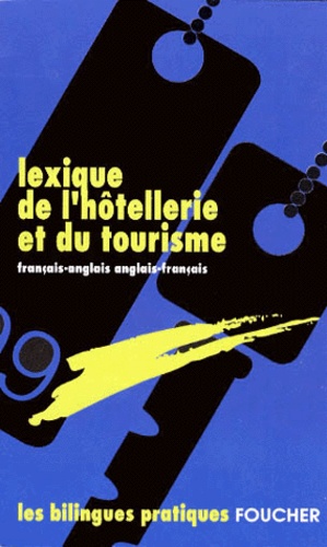  Collectif - Lexique De L'Hotellerie Et Du Tourisme. Francais-Anglais Et Anglais-Francais.