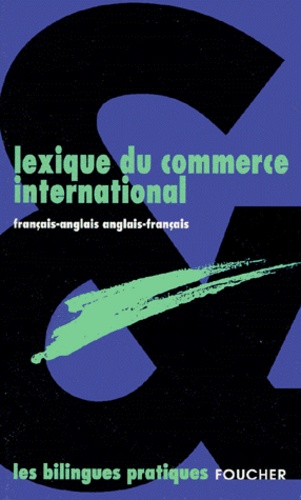  Collectif - Lexique Du Commerce International. Francais-Anglais Et Anglais-Francais.