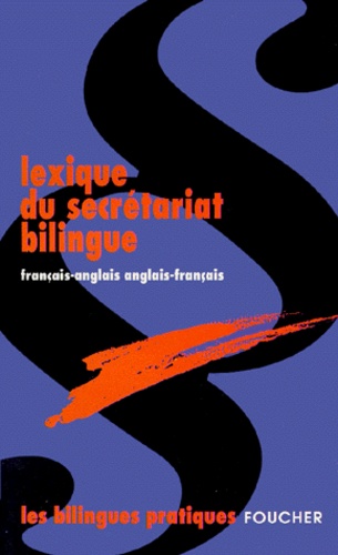 Collectif - Lexique Du Secretariat Bilingue. Francais-Anglais Et Anglais-Francais.