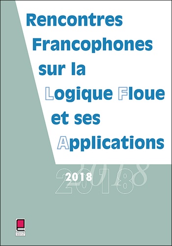 Rencontres francophones sur la logique floue et ses applications  Edition 2018