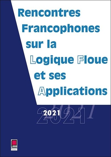 Rencontres francophones sur la logique floue et ses applications  Edition 2021
