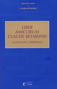Liber amicorum Claude Reymond - Autour de larbitrage, mélanges.pdf
