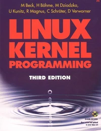 Linux Kernel Programming. Cd-Rom Included, 3rd Edition