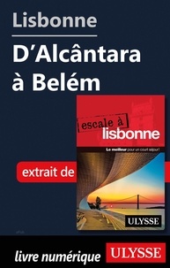  Collectif - Lisbonne - D' Alcântara à Belém.