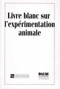  Collectif - Livre blanc de l'expérimentation animale.