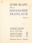 Livre blanc de la psychiatrie française (2). 2emes Journées psychiatriques, Paris, 5-6 mars 1966. Discussions des rapports présentés aux 1res Journées psychiatriques