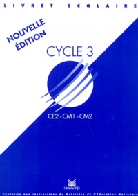  Collectif - Livret Scolaire Cycle 3. Edition 1999.