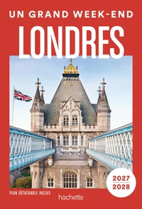 Londres 2027-2028 Guide Un Grand Week-end